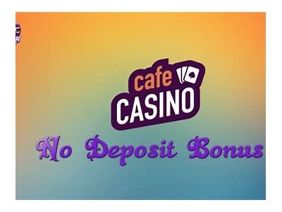 Unlock Your $100 No Deposit Bonus at Cafe Casino and Start Winning Today
